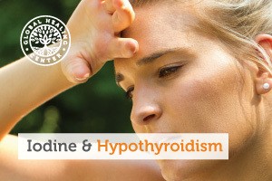 Iodine-and-Hypothyroidism-Blog-300x200